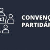 convenções partidárias