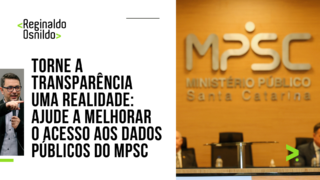 Torne a transparência uma realidade: ajude a melhorar o acesso aos dados públicos do MPSC