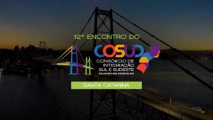 12º Encontro do Consórcio Sul e Sudeste começa hoje na capital