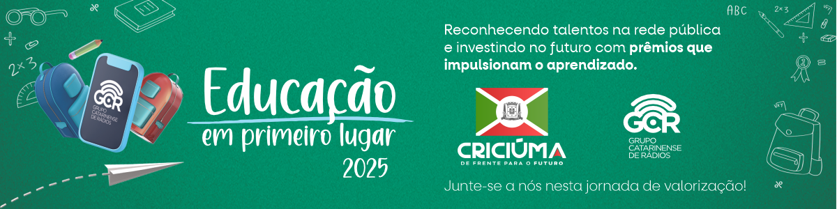 BANNER DO EDITAL EDUCAÇÃO EM PRIMEIRO LUGAR 2025 – CRICIÚMA