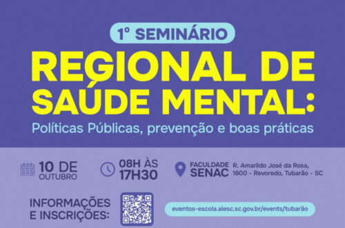 Seminário Regional de Saúde Mental muda de local e abre novas vagas em Tubarão